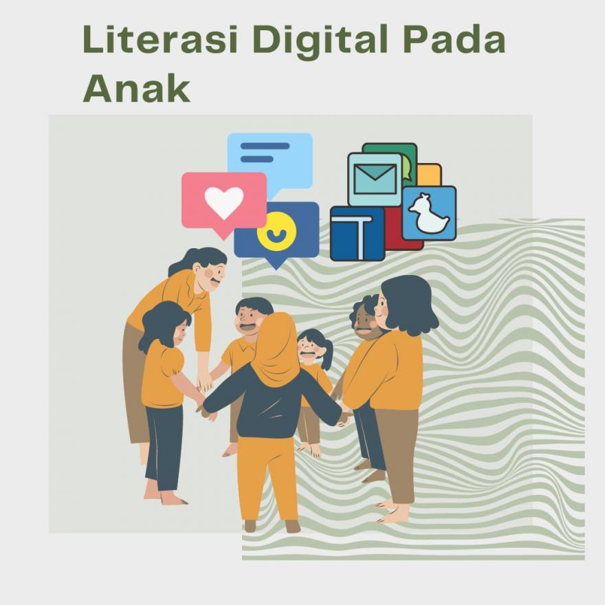 Menanamkan Literasi Digital pada Anak Sebagai Upaya Perlindungan Anak di Dunia Maya